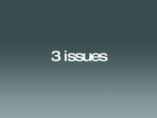 3 issues 