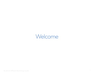 Bluehost Affiliate Marketing Guide 1
Welcome
 