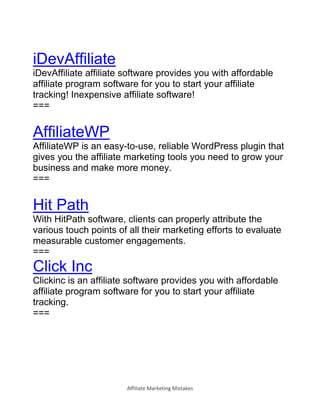 Affiliate Marketing Mistakes
iDevAffiliate
iDevAffiliate affiliate software provides you with affordable
affiliate program...