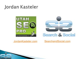 JordanKasteler.com SearchandSocial.com 
