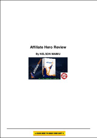 Affiliate Hero Review
By NELSON MAIMU
 