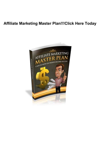 Affiliate Marketing Master Plan
Affiliate Marketing Master Plan!!!Click Here Today
 