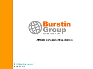 “ Affiliate management solutions” Affiliate Management Specialists E:  [email_address] P: 416-822-5531 