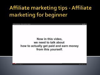 Affiliate marketing tips   affiliate marketing for beginner