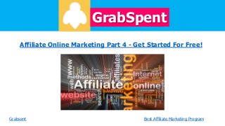 GrabSpent
Affiliate Online Marketing Part 4 - Get Started For Free!

Grabsent

Best Affiliate Marketing Program

 