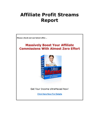 Affiliate Profit Streams
         Report
 
