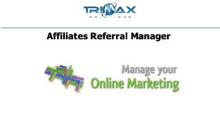 Affiliates Referral Manager
 