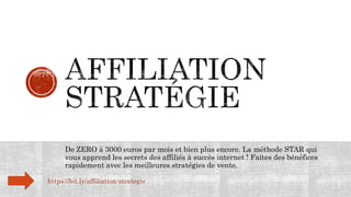 De ZERO à 3000 euros par mois et bien plus encore. La méthode STAR qui
vous apprend les secrets des affiliés à succès internet ! Faites des bénéfices
rapidement avec les meilleures stratégies de vente.
https://bit.ly/affiliation-strategie
 