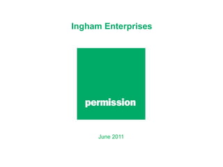 Ingham Enterprises  June 2011 