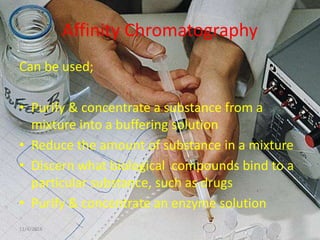 Affinity Chromoatograpy | PPTX
