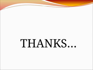 THANKS…
 