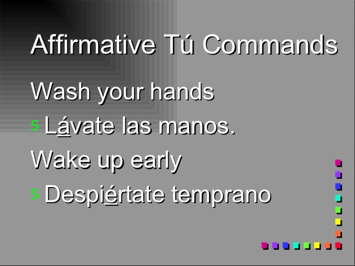 Affirmative tu commands
