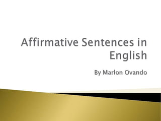 Affirmative sentences