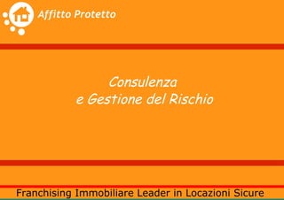 Consulenza
e Gestione del Rischio
 