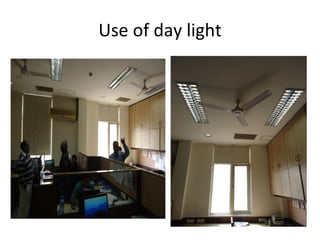 Use of day light 