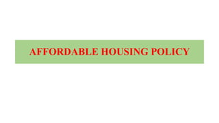 AFFORDABLE HOUSING POLICY
 