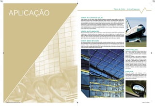 14                                                                                                                                                                                                                                                                           19


                                                                                                                                                                 Tipos de Vidro :: Vidros Especiais


           aplicação
           Pág. 12 e 13 – Imagem – Presente / Hoje - Usos




                                                            Vidros de Controle Solar
                                                            Também conhecido como vidro refletivo, oferece uma solução arquitetônica contemporânea, sendo indicado para locais onde há
                                                            grande incidência de raios solares, como fachadas de prédios, janelas, portas e coberturas, pois proporciona melhor conforto térmico.
                                                            Controla a passagem de luz e calor para o interior das edificações, mantendo um ambiente natural e agradável, possibilitando assim
                                                            uma gestão inteligente dessas energias. Da radiação solar que passa pelo envidraçamento, parte é automaticamente refletida para o
                                                            ambiente externo, e parte é absorvida pelo vidro, minimizando a quantidade de calor que atinge efetivamente o ambiente interno.
                                                            Esse processo possibilita uma menor utilização do sistema de ar condicionado ou mesmo uma utilização mais racional e desta forma,
                                                            contribui de forma sustentável na redução do consumo de energia elétrica e todo o seu impacto ambiental oriundo de sua geração,
                                                            no caso brasileiro, de uma matriz hidroelétrica.

                                                            Vidros auto limpantes
                                                            Vidros auto limpantes são produzidos a partir de um vidro float que recebe a deposição de uma indelével camada auto limpantes ainda
                                                            no seu processo de fabricação. Essa camada, com a presença dos raios UVs do sol e a água da chuva, tira a sujidade e desta forma,
                                                            mantém a superfície do vidro limpa. Esse processo possui um caráter sustentável extremamente forte pois, além de reduzir o consumo
                                                            de água, haja vista que sua limpeza é menos freqüente e utiliza a própria água da chuva para isso, reduz o consumo de detergentes
                                                            que, em muitos casos, afetam o ecossistema. Estes vidros são ideais para fachadas, locais de difícil acesso e coberturas.

                                                            Vidros baixa reflexão
                                                            São compostos normalmente por vidros floats extra-claros (vidros com baixa concentração do metal ferro em sua composição e por
                                                            isso são extremamente claros e não esverdeados) sendo estes recobertos em uma de suas maiores superfícies por uma camada capaz
                                                            de reduzir os raios de luz, a reflexão destes vidros chega a ser cinco vezes menor do que a dos incolores. Normalmente indicado para
                                                            vitrines a fim de evitar o incômodo reflexo da luz no vidro o que, em muitas vezes, obriga o futuro cliente a criar sombra em frente
                                                            a vitrina para observar o objeto de desejo que está por trás dela.

                                                                                                                                                                                                    Vidro Insulado
                                                                                                                                                                                                    Embora possa ser confeccionado a partir de inúmeros tipos de
                                                                                                                                                                                                    vidro, os vidros insulados são considerados vidros especiais
                                                                                                                                                                                                    devido a sua construção extremamente singular e as vantagens
                                                                                                                                                                                                    que pode oferecer.
                                                                                                                                                                                                    Quanto a sua constituição, o vidro insulado é constituído por
                                                                                                                                                                                                    duas ou mais chapas de vidro intercaladas por uma câmara de
                                                                                                                                                                                                    ar entre eles. Possibilitam redução na transmissão de energia
                                                                                                                                                                                                    (calor) devido ao distanciamento entre o ambiente interno e
                                                                                                                                                                                                    externo e das diferenças dos meios envolvidos (vidro e ar), e
                                                                                                                                                                                                    isolamento acústico (principalmente quando associado a vidros
                                                                                                                                                                                                    laminados). Podem ser compostos com vidros de segurança.
                                                                                                                                                                                                    O uso em grandes áreas envidraçadas garante maior luminosidade
                                                                                                                                                                                                    natural para os ambientes, o que diminui a utilização de energia
                                                                                                                                                                                                    para iluminação.


                                                                                                                                                                                                    Espelhos
                                                                                                                                                                                                    Espelhos são produzidos a partir da deposição de metais,
                                                                                                                                                                                                    principalmente prata, sobre uma face do vidro. Em seguida, esse
                                                                                                                                                                                                    metal é protegido por camadas de tinta. Normalmente se utiliza
                                                                                                                                                                                                    o vidro float, mas o processo também pode ser aplicado no vidro
                                                                                                                                                                                                    impresso para uso em decoração.




                                                                                                                                                                                                                                                                       19



     folder abividro 2009_paginado.indd 28-29                                                                                                                                                                                                          1/30/09 10:10:02 AM
 