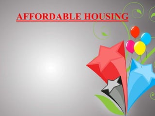 AFFORDABLE HOUSING 