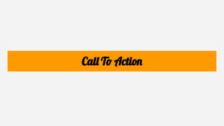 Call To Action
 