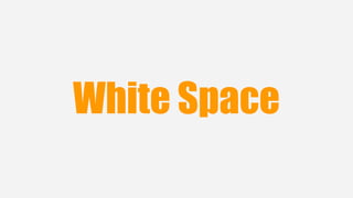 White Space
 