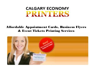 Affordable Appointment Cards, Business Flyers
& Event Tickets Printing Services
 
