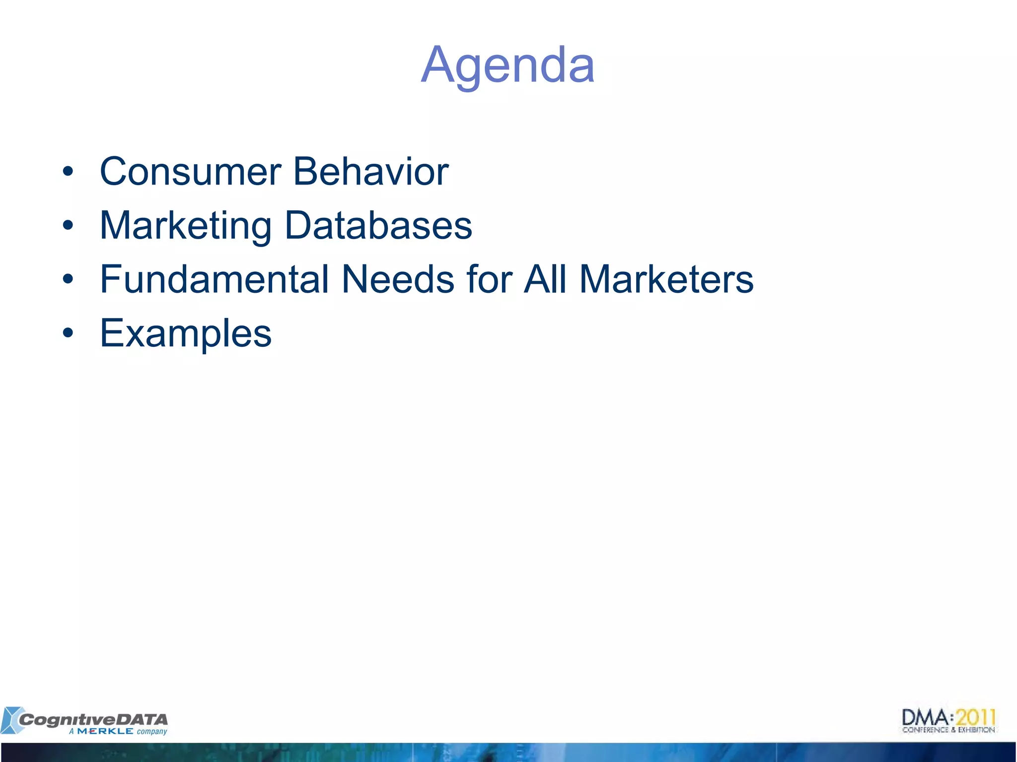 Agenda Consumer Behavior Marketing Databases Fundamental Needs for All Marketers Examples 