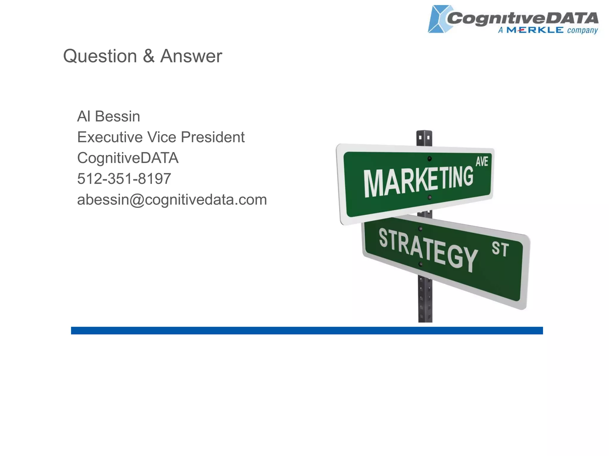 Al Bessin Executive Vice President CognitiveDATA 512-351-8197 [email_address] 