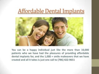 Affordable dentistry