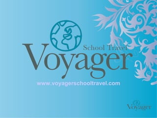 www.voyagerschooltravel.com
 