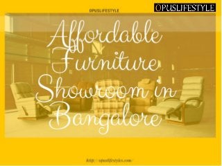 Affordable furniture showroom in bangalore