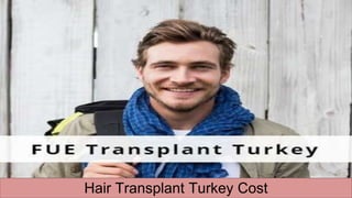 Hair Transplant Turkey Cost
 