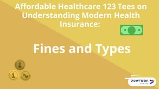 Affordable Healthcare 123 Tees on Understanding Modern Health Insurance Fines and Types