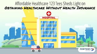 Affordable Healthcare 123 Tees Sheds Light on Obtaining Healthcare Without Insurance