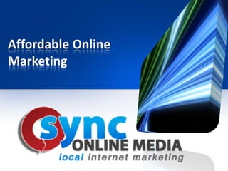 Affordable Online
Marketing
 
