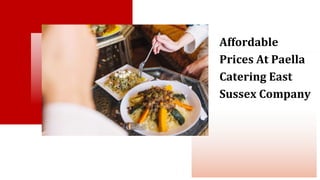 Affordable
Prices At Paella
Catering East
Sussex Company
 