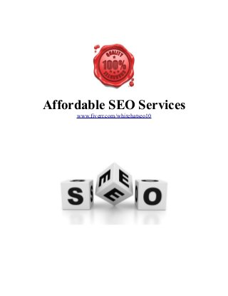 Affordable SEO Services
www.fiverr.com/whitehatseo10
 