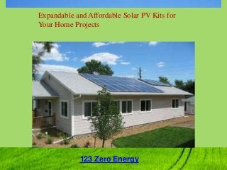 Expandable and Affordable Solar PV Kits for
Your Home Projects
123 Zero Energy
 