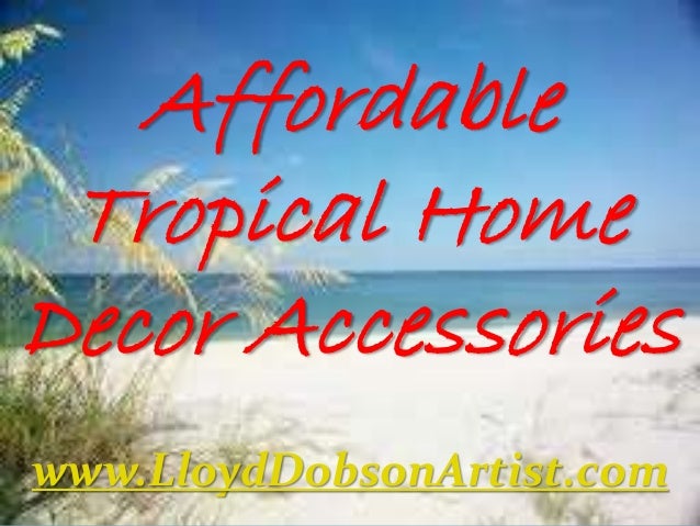 Tropical Home Decor Accessories Affordable Tropical Home Decor Accessories 22 Tropical Home Decor Accessories Affordable Tropical Home Decor Accessories 22