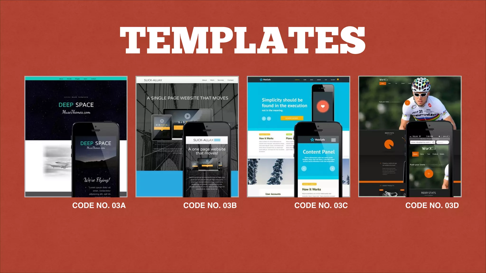 TEMPLATES
CODE NO. 03A CODE NO. 03B CODE NO. 03C CODE NO. 03D
 