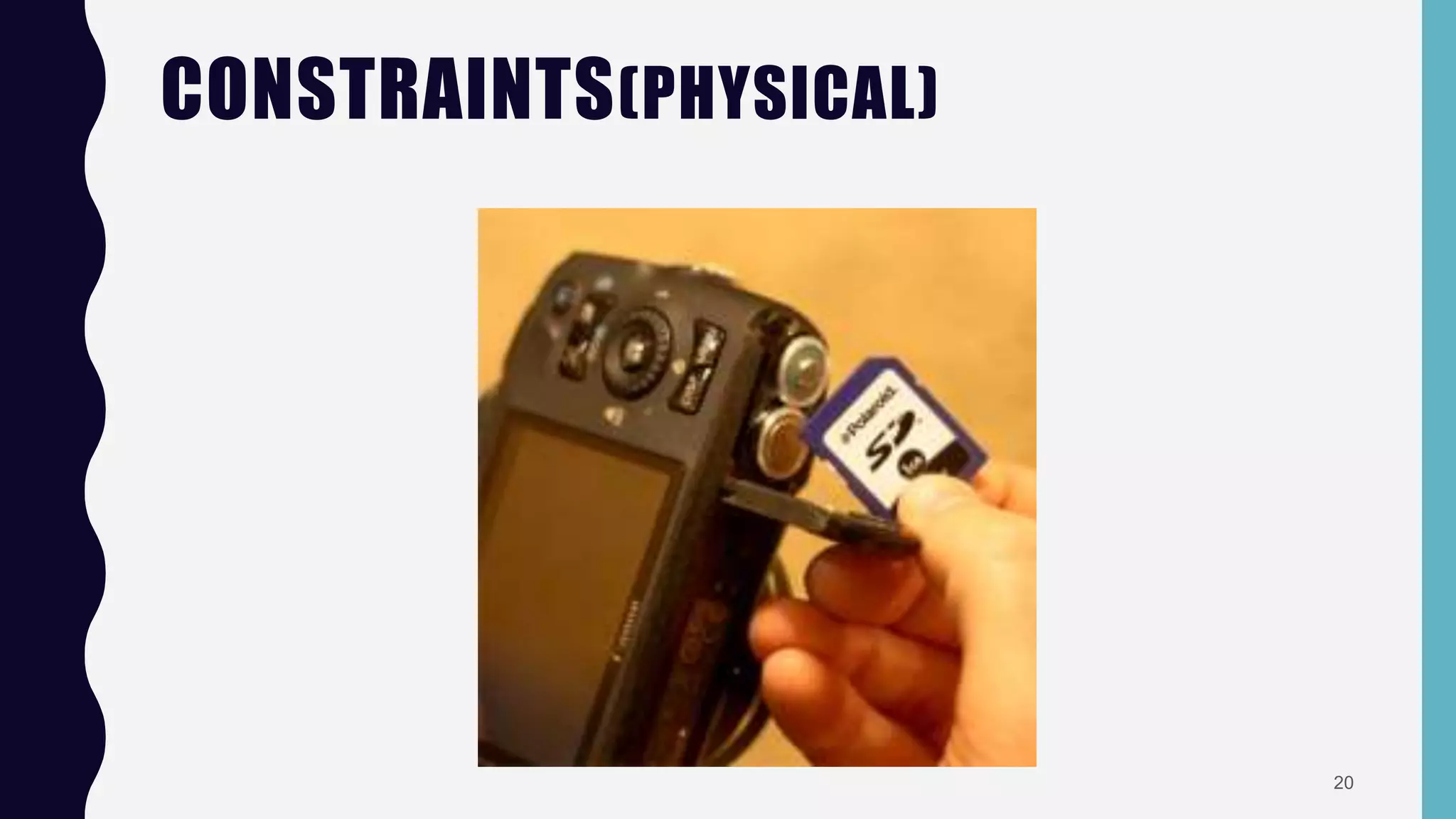 CONSTRAINTS(PHYSICAL)
20
 