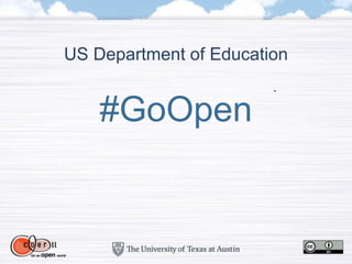 US Department of Education
#GoOpen
 