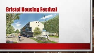 Bristol Housing Festival
 