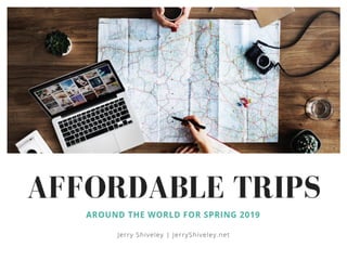 Affordable Trips Around the World for Spring 2019