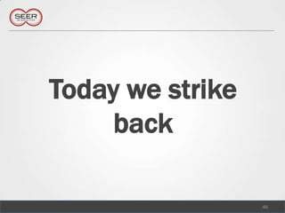 Today we strike back<br />46<br />
