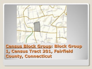 Census Block Group : Block Group 1, Census Tract 201, Fairfield County, Connecticut 