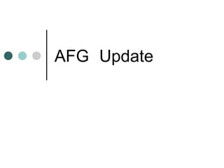 AFG Update 