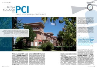 18 l GACETA SECURITAS GACETA SECURITAS l 19
SOLUCIONES PCI nn SOLUCIONES PCI
NUEVA
SOLUCIÓN
DE
PARA EL HOSPITAL LA PAZ-CANTOBLANCO
Situado a las afueras de Madrid, en un en-
clave natural conocido como el monte de
Valdelatas, el Hospital de Cantoblanco ocupa
una parcela de 40.000 metros cuadrados con 8
edificios, 150 camas, dos quirófanos y unidades
específicas como la de Aislamiento Respiratorio,
la de Rehabilitación Cardíaca, la de Trastornos
Respiratorios del Sueño y la Unidad de Endos-
copias Digestivas. “Los principales riesgos del
hospital de Cantoblanco vienen determinados
tanto por su uso como por su ubicación”, explica
Juan Ignacio Gómez, Jefe de Servicio de Man-
tenimiento del Hospital La Paz. “En un hospital
hay zonas con grandes cargas de fuego y poca
vigilancia (almacenes de textil, historias clínicas,
etc.), también hay instalaciones que utilizan
combustibles como los grupos electrógenos y
calderas; por otro lado, la ubicación en un en-
torno rodeado de encinas, pino y sotobosque
hace que el riesgo forestal sea también alto”,
asegura. En su opinión, una de las medidas más
efectivas para reducir el riesgo de incendio es la
limpieza de la franja de seguridad y alrededores
del hospital, así como “contar con buenas ins-
talaciones, un correcto plan de autoprotección
y la realización de test y simulacros en la lucha
contraincendios”.
Cuando en agosto de 2005 este centro pasó a
depender del Hospital La Paz, no contaba con
sistemas de detección de incendios en los pabe-
llones, por lo que Gómez y su equipo se ocuparon
de subsanar esa situación entre los años 2006 y
2008. “Posteriormente hemos considerado im-
portante mejorar la instalación de hidrantes y
BIEs. Para esta acción hemos contado con el ase-
soramiento de Securitas, que nos ha ayudado a
redactarelproyectoparaacometerporfasescada
una de las actuaciones. A fecha de hoy, estamos
con la instalación de un grupo de bombeo com-
puesto por una bomba Jockey, una eléctrica y una
diésel. Esto nos dará la seguridad de contar con
un caudal y presión adecuados para poder hacer
frente a un incendio”, puntualiza.
La importancia del mantenimiento
del sistema de PCI
Se trate de un hospital o de cualquier otra instala-
ción, los expertos destacan el mantenimiento de
los sistemas de PCI como un asunto primordial.
“Por suerte para todo el sistema de PCI no es ne-
cesario de forma habitual y sólo en el caso de un
incendio debe responder, pero un fallo en estos
casos puede ser fatal. Por esta razón, un manteni-
miento adecuado, con una periodicidad adecua-
da nos aporta la seguridad que debe aportar una
instalación de detección, extinción o contención”,
resalta el máximo responsable de mantenimien-
to de este centro, inaugurado por los Reyes Vic-
toria Eugenia y Alfonso XIII en 1917. “No nos
podemos permitir contar con un sistema contra
incendios inadecuado cuando el riesgo de incen-
dio es alto. En primer lugar porque los usuarios
de un hospital suelen ser personas mayores, con
movilidadreduciday,porsupuesto,enfermosenla
mayoría de los casos. Por otro lado, porque al en-
contrarse colindante a un monte preservado, las
consecuencias de un incendio podría ocasionar
grandes pérdidas de carácter ambiental”.  n
PCI
Una de las medidas más efectivas para
reducir el riesgo de incendio es
la limpieza de la franja de seguridad
y alrededores del hospital; y contar
con buenas instalaciones, un
correcto plan de autoprotección
y la realización de test y simulacros
en la lucha contraincendios
Cuando el riesgo de incendio es alto, contar con un sistema
adecuado de Protección Contra Incendios se convierte en un
asunto imprescindible. Así ocurre en el Hospital La Paz-
Cantoblanco, donde a los riesgos habituales de un gran
centro hospitalario hay que añadir el hecho de estar situado
en un entorno rodeado de encinas, pino y sotobosque.
 