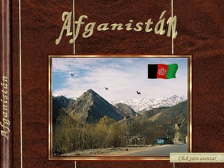 Afganistán Click para avanzar Afganistán 