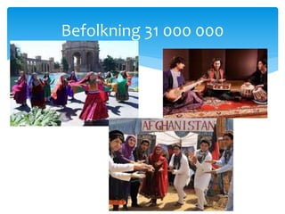 Befolkning 31 000 000
 