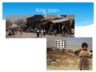 Krig 2001-
 